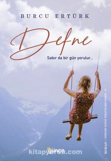 Defne & Sabır Da Bir Gün Yorulur… - Burcu Ertürk