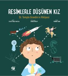 Resimlerle Düşünen Kız & Dr. Temple Grandin'in Hikayesi