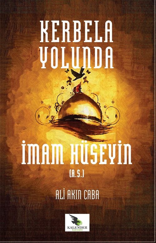Kerbela Yolunda İmam Hüseyin 