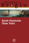 Kendi Hayatında &Ouml;lme Vakti