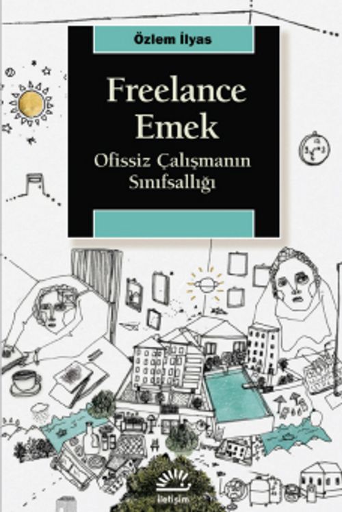 Freelance Emek & Ofissiz Çalışmanın Sınıfsallığı