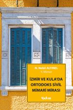 İzmir ve Kula'da Ortodoks Sivil Mimari Mirası
