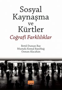 Sosyal Kaynaşma ve Kürtler & Coğrafi Farklılıklar