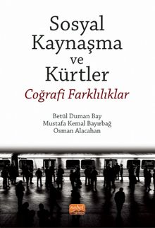 Sosyal Kaynaşma ve Kürtler & Coğrafi Farklılıklar