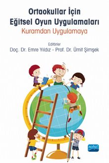 Ortaokullar İçin Eğitsel Oyun Uygulamaları & Kuramdan Uygulamaya