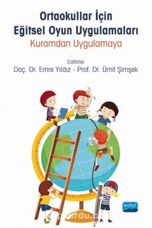 Ortaokullar İçin Eğitsel Oyun Uygulamaları & Kuramdan Uygulamaya - Kolektif