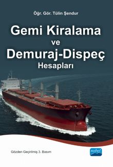 Gemi Kiralama ve Demuraj-Dispeç Hesapları - Tülin Şendur