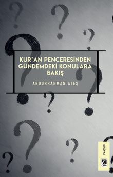 Kur'an Penceresinden Gündemdeki Konulara Bakış