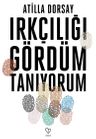 Irkçılığı Gördüm Tanıyorum
