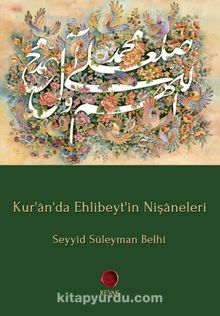 Kur'an'da Ehlibeyt'in Nişaneleri - Seyyid Süleyman Belhi