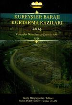 Kureyşler Barajı Kurtarma Kazıları 2014 / Kureyşler Dam Rescue Excavations 2014