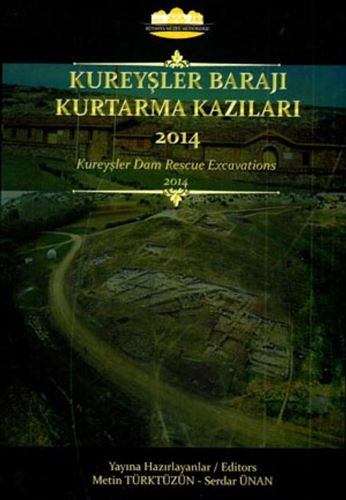 Kureyşler Barajı Kurtarma Kazıları 2014 / Kureyşler Dam Rescue Excavations 2014