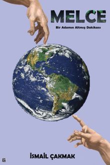 Melce & Bir Adamın Altmış Dakikası