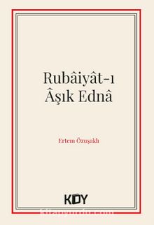 Rubaiyat-ı Aşık Edna - Ertem Özuşaklı