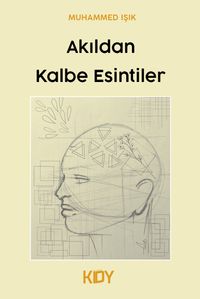 Akıldan Kalbe Esintiler