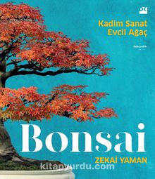 Bonsai & Kadim Sanat Evcil Ağaç