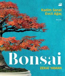 Bonsai & Kadim Sanat Evcil Ağaç