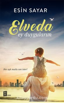 Elveda Ey Duygularım - Esin Sayar