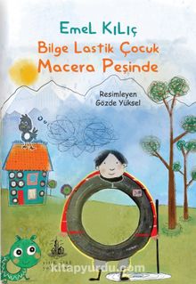 Bilge Lastik Çocuk Macera Peşinde - Emel Kılıç