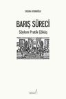 Barış Süreci &amp; Söylem Pratik Çöküş