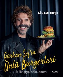 Gürkan Şef’in Ünlü Burgerleri (Ciltli) - Gürkan Topçu