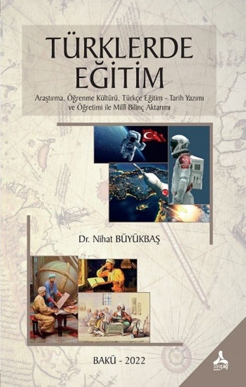 Türklerde Eğitim & Araştırma, Öğrenme Kültürü, Türkçe Eğitim-Tarih Yazımı ve Öğretimi ile Millî Bilinç Aktarımı