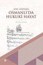 XVIII. Yüzyılda Osmanlı'da Hukuki Hayat