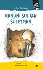 Cihan Padişahı Kanûnî Sultan Süleyman / Türk İslam Büyükleri 17