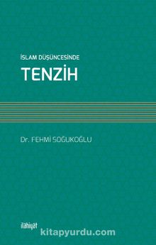 İslam Düşüncesinde Tenzih - Fehmi Soğukoğlu