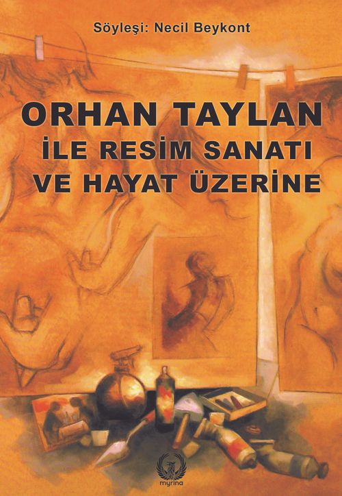 Orhan Taylan ile Resim ve Hayat Üzerine 