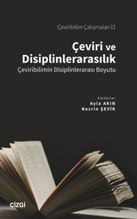 Çeviri ve Disiplinlerarasılık & Çeviribilimin Disiplinlerarası Boyutu