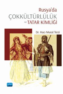 Rusya’da Çokkültürlülük ve Tatar Kimliği - Dr. Hacı Murat Terzi