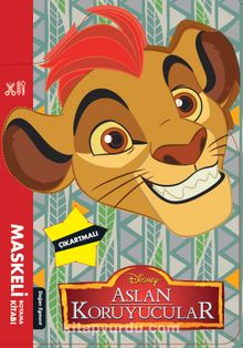 Disney Aslan Koruyucular Maskeli Boyama Kitabı - Bilinmeyen Yazar