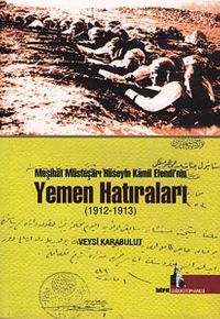 Meşihat Müsteşarı Hüseyin Kamil Efendi'nin Yemen Hatıraları
