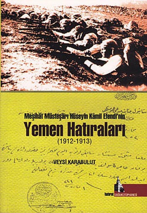 Meşihat Müsteşarı Hüseyin Kamil Efendi'nin Yemen Hatıraları