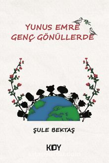 Yunus Emre Genç Gönüllerde - Şule Bektaş