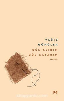 Gül Alırım Gül Satarım - Yağız Gönüler