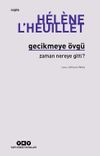 Gecikmeye &Ouml;vg&uuml; & Zaman Nereye Gitti?