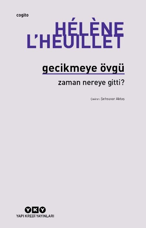 Gecikmeye Övgü & Zaman Nereye Gitti?
