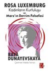 Rosa Luxemburg, Kadınların Kurtuluşu ve Marx’ın Devrim Felsefesi