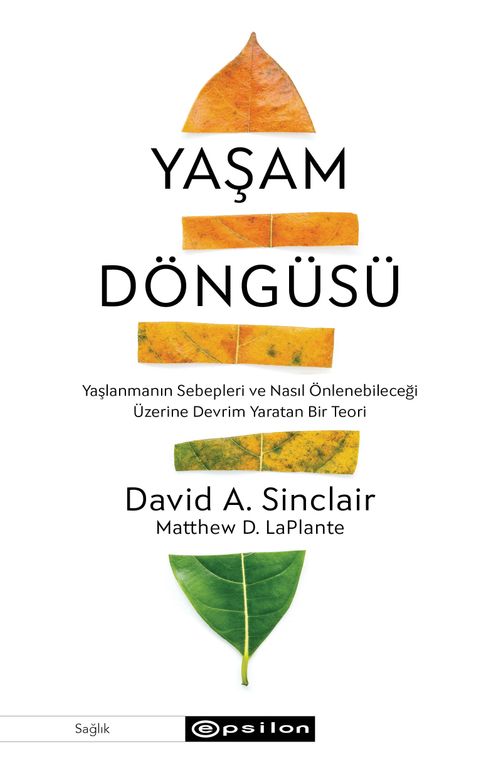 Yaşam Döngüsü & Yaşlanmanın Sebepleri ve Nasıl Önlenebileceği Üzerine Devrim Yaratan Bir Teori