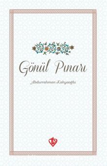 Gönül Pınarı - Abdurrahman Kahyaoğlu
