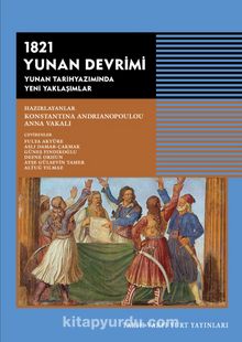 1821 Yunan Devrimi & Yunan Tarihyazımında Yeni Yaklaşımlar - Bilinmeyen Yazar