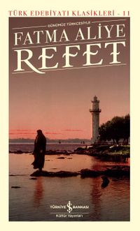 Refet (Günümüz Türkçesiyle)	(Ciltli)