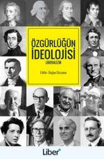 Özgürlüğün İdeolojisi & Liberalizm