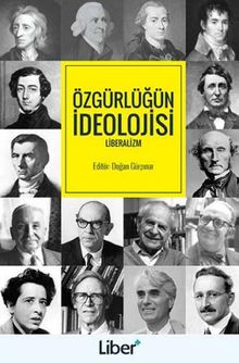 Özgürlüğün İdeolojisi & Liberalizm