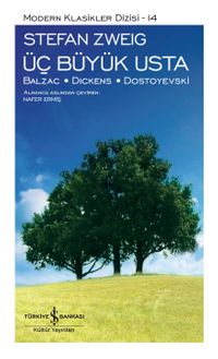 Üç Büyük Usta: Balzac - Dickens - Dostoyevski (Ciltli)