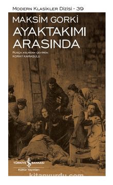 Ayaktakımı Arasında (Ciltli) - Maksim Gorki