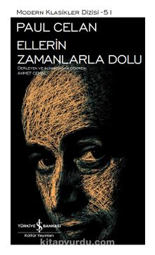 Ellerin Zamanlarla Dolu (Ciltli) - Paul Celan