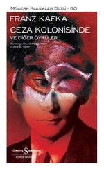 Ceza Kolonisinde ve Diğer Öyküler (Ciltli)